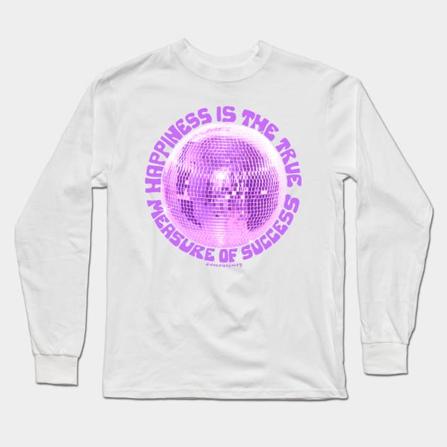 Happiness is the True Measure of Success in Purple Long Sleeve T-Shirt by Doodle by Meg